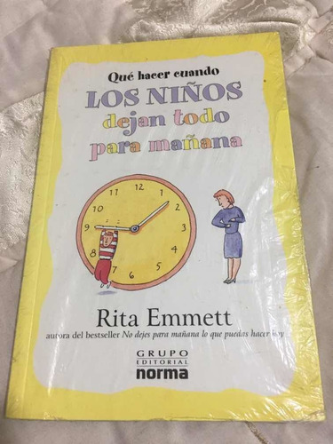 Qué Hacer Cuando Los Niños Dejan Todo Para Mañana Autor Rita