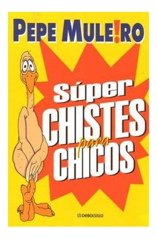 Libro Super Chistes Para Chicos De Muleiro Pepe