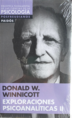 Exploraciones Psicoanalíticas 2 Donald W. Winnicott Psico