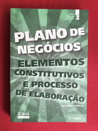 Livro - Plano De Negócios: Elementos Constitutivos - Egon W.