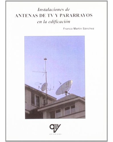 Libro Instalaciones De Antenas De Tv Y Pararrayos En La Edif