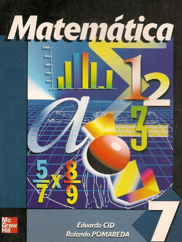 Libro Matematica 7° Grado De Eduardo Cid Figueroa, Pomareda