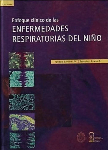 Enfoque Clínico De Las Enfermedades Respiratorias Del Niño