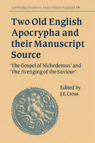 Two Old English Apocrypha And Their Manuscript Source : The, De J. E. Cross. Editorial Cambridge University Press En Inglés