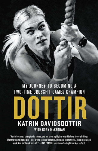 Libro Dottir: My Journey To Becoming A Two-time Crossfit G I