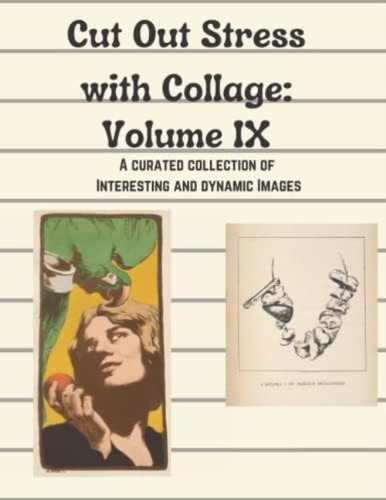 Libro: Cut Out Stress With Collage Volume Ix A Curated Colle