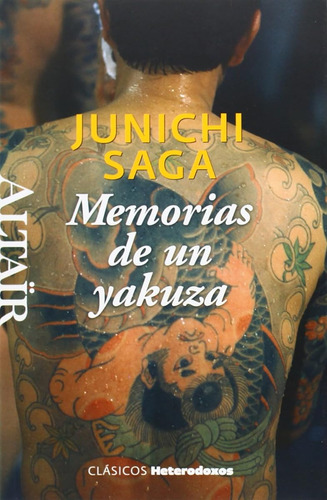 Memorias De Un Yakuza: 29 (heterodoxos) / Junichi Saga