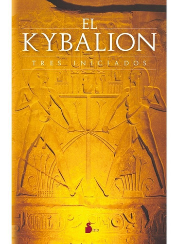 El Kybalion - Tres Iniciados 