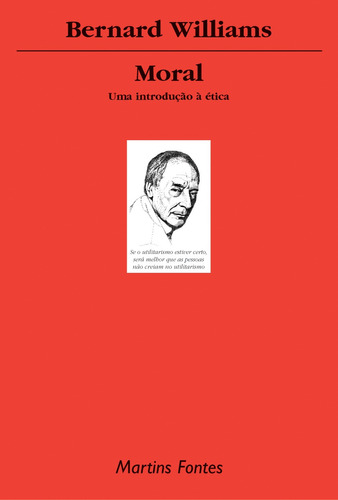 Moral, de Williams, Bernard. Editora Wmf Martins Fontes Ltda, capa mole em português, 2005
