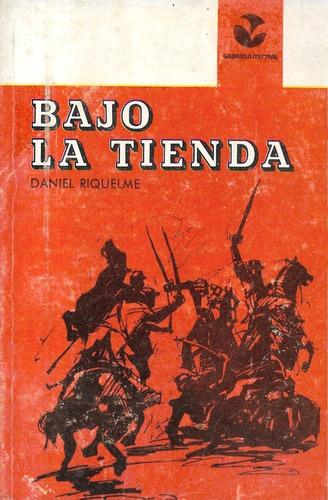 Bajo La Tienda Daniel Riquelme Gabriela Mistral  Minilibros