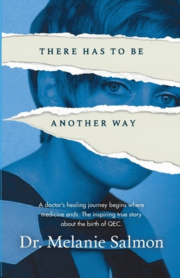 Libro There Has To Be Another Way: A Doctor's Healing Jou...