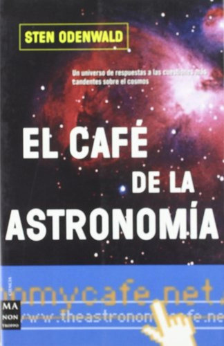 Café De La Astronomía, El: Un Universo De Respuestas A Las C