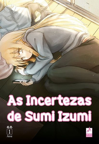 As Incertezas De Sumi Izumi vol.1, De Anu ??. Editora Mythos, Capa Mole Em Português, 2023