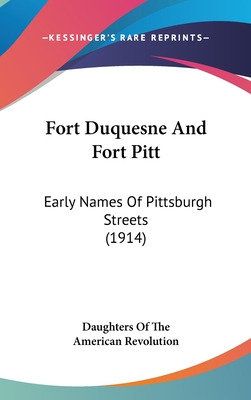 Libro Fort Duquesne And Fort Pitt: Early Names Of Pittsbu...