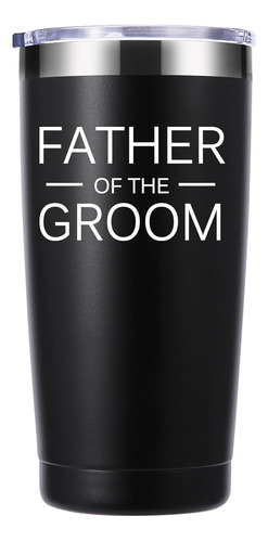 Vaso 20 Onzas Con Texto En Ingles Father Of The Groom El Pad