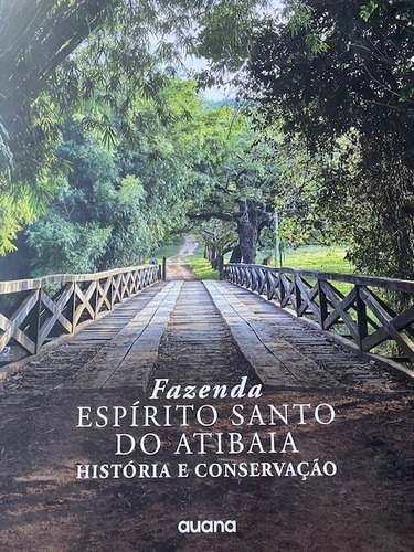 Livro Fazenda Espírito Santo Do Atibaia - Auana