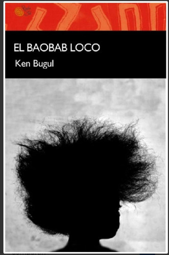 El Baobab Loco: No, De Ken Bugul. Serie No, Vol. No. Editorial Baile Del Sol, Tapa Blanda, Edición No En Español, 1