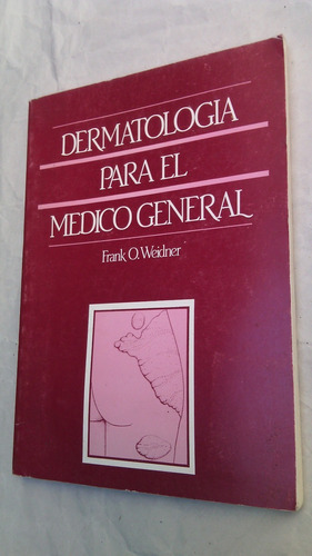 Dermatologia Para El Medico General Weidner