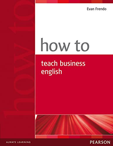 Libro How To Teach Business English De Evanfrendo Pearson Di