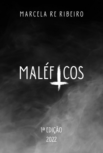 Maléficos, De Marcela Re Ribeiro., Vol. 1. Editora Clube De Autores, Capa Mole, Edição 1 Em Português, 2022