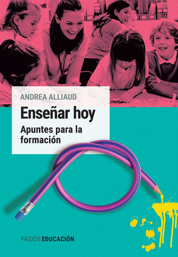 Enseñar Hoy - Andrea Alliaud