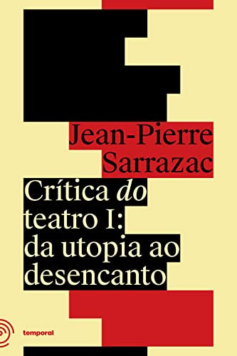 Libro Crítica Do Teatro I Da Utopia Ao Desencanto De Jean Pi