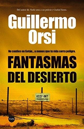 Fantasmas Del Desierto - Guillermo Orsi