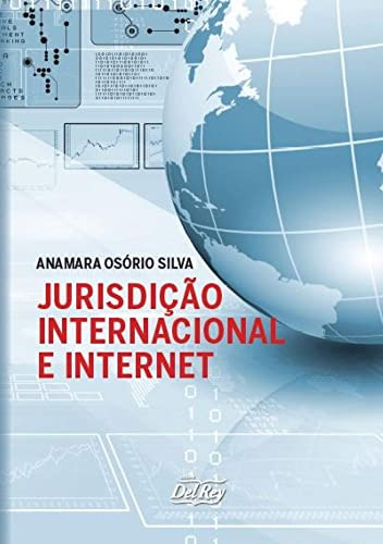 Libro Jurisdicao Internacional E Internet 01ed 22 De Silva A