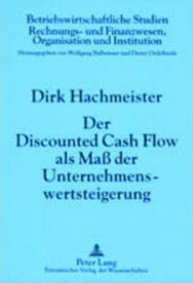 Der Discounted Cash Flow Als Mass Der Unternehmenswertste...