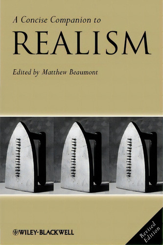 A Concise Companion To Realism, De Matthew Beaumont. Editorial John Wiley Sons Ltd, Tapa Blanda En Inglés