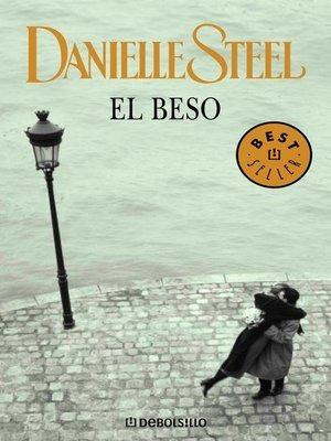 El Beso - Danielle Steel - Novela - Debolsillo - 2010