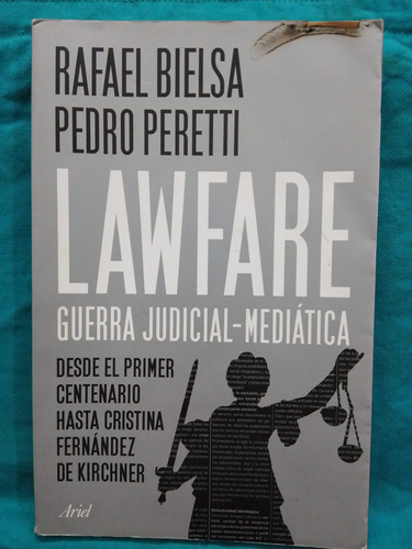 Lawfare Guerra Judicial-mediatica- R. Bielsa / P. Peretti