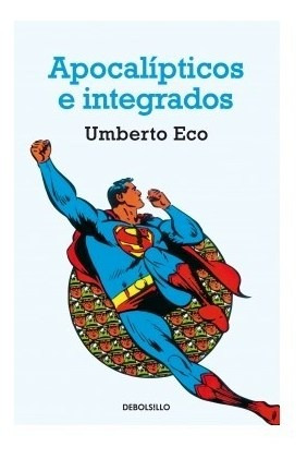 Libro Apocalipticos E Integrados (filosofia) De Eco Umberto