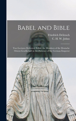 Libro Babel And Bible: Two Lectures Delivered Before The ...