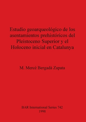 Libro Estudio Geoarqueolã³gico De Los Asentamientos Prehi...