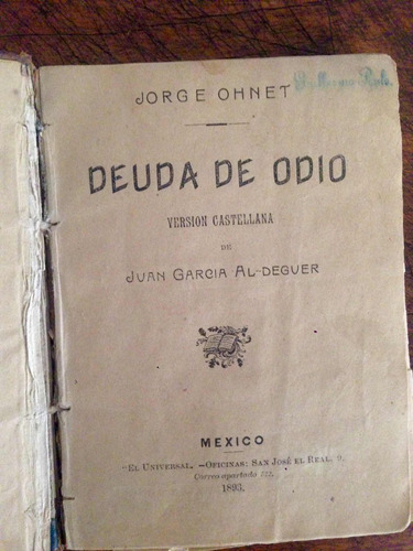 Libro Antiguo Año 1893 Novela Deuda De Odio El Universal