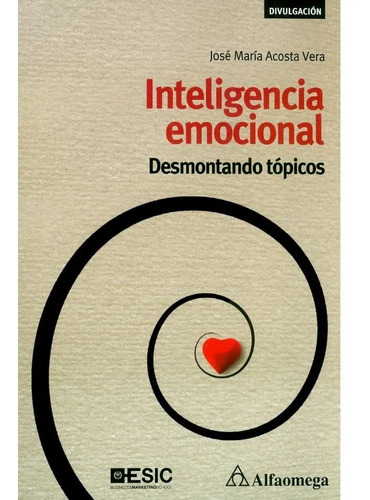 Inteligencia Emocional. Desmontando Tópicos