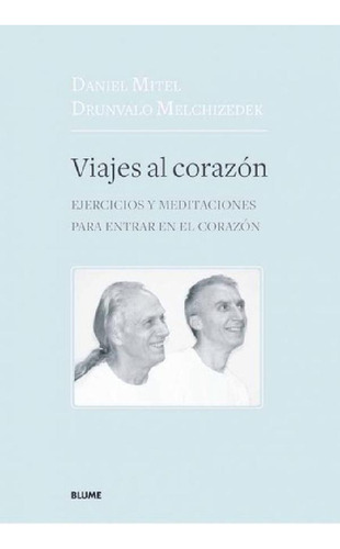 Libro - Viajes Al Corazon - Drunvalo Melchizedek
