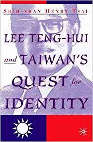 Lee Tenghui And Taiwans Quest For Identity