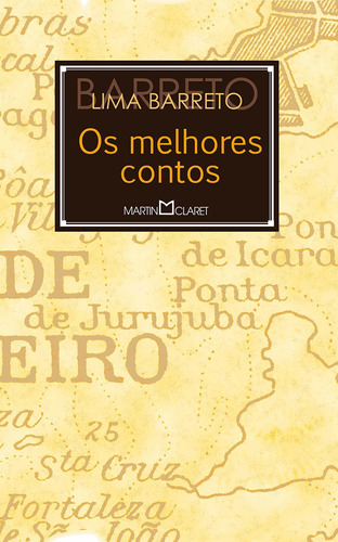 Os Melhores Contos, De Barreto, Lima. Série Coleção A Obra-prima De Cada Autor (109), Vol. 109. Editora Martin Claret Ltda, Capa Mole Em Português, 2014