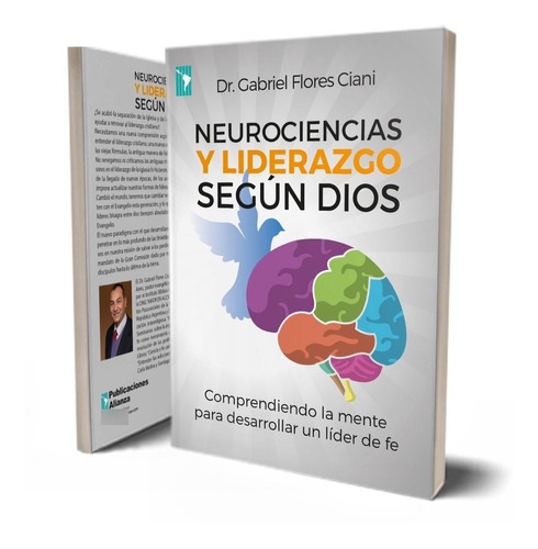 Neurociencias Y Liderazgo Según Dios -comprendiendo La Mente