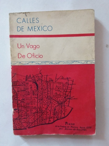 Calles De México Df Nombres Antiguos Y Nuev- Vago De Oficio
