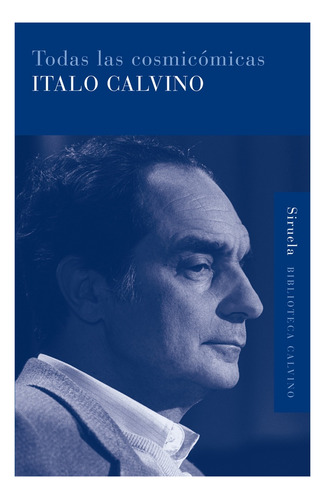 Todas Las Cosmicomicas - Italo Calvino