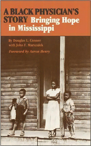 A Black Physician's Story, De Douglas L. Ner. Editorial University Press Mississippi, Tapa Blanda En Inglés