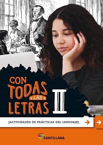 Con Todas Las Letras Ii Santillana [actividades De Practica