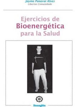 Libro Ejercicios De Bioenergetica Para La Salud - Jayme P...