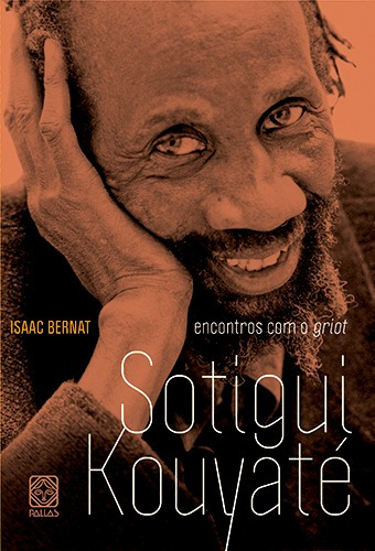 Encontros com o griot Sotigui Kouyaté, de Bernat, Isaac. Pallas Editora e Distribuidora Ltda., capa mole em português, 2013