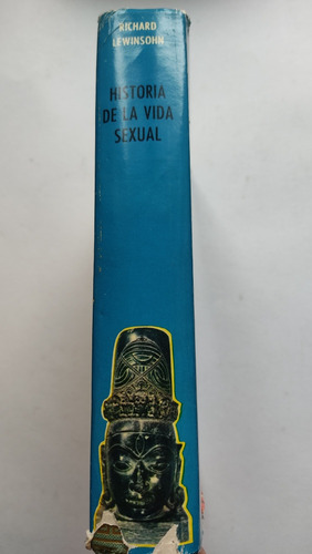 Historia De La Vida Sexual Richard Lewinsohn (Usado)
