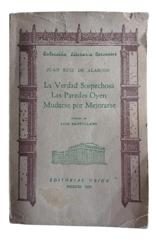 La Verdad Sospechosa. Las Paredes Oyen. Mudarse Para Mejorar