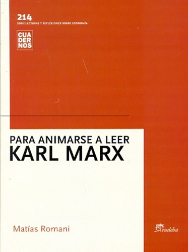 Para Animarse A Leer Karl Marx - Matias Romani